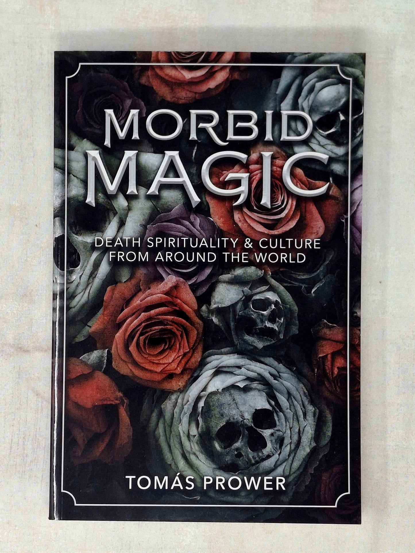 Morbid Magic by Tomás Prower (Author)
