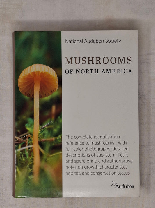 National Audubon Society Mushrooms of North America By National Audubon Society