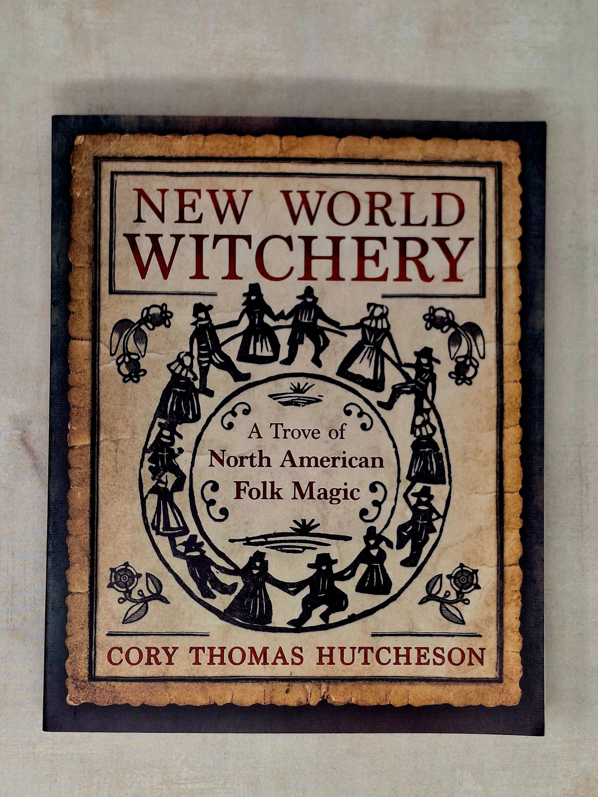 New World Witchery by Cory Thomas Hutcheson (Author)