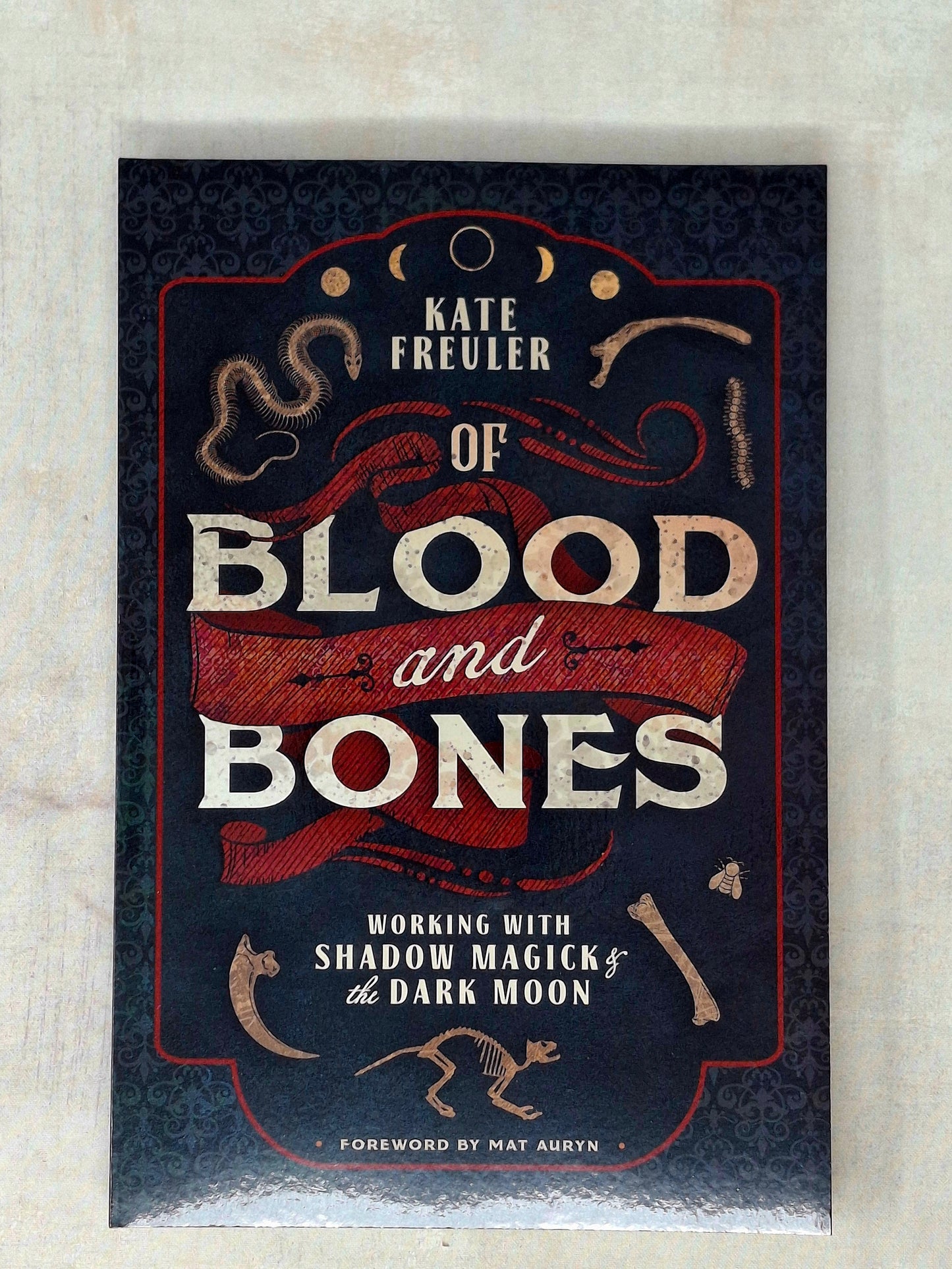 Of Blood and Bones by Kate Freuler (Author), Mat Auryn (Foreword by)