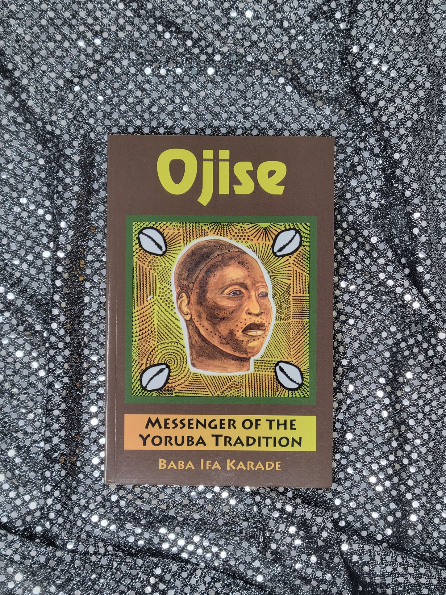 Ojise - Messenger of the Yoruba Tradition - Baba Ifa Karade