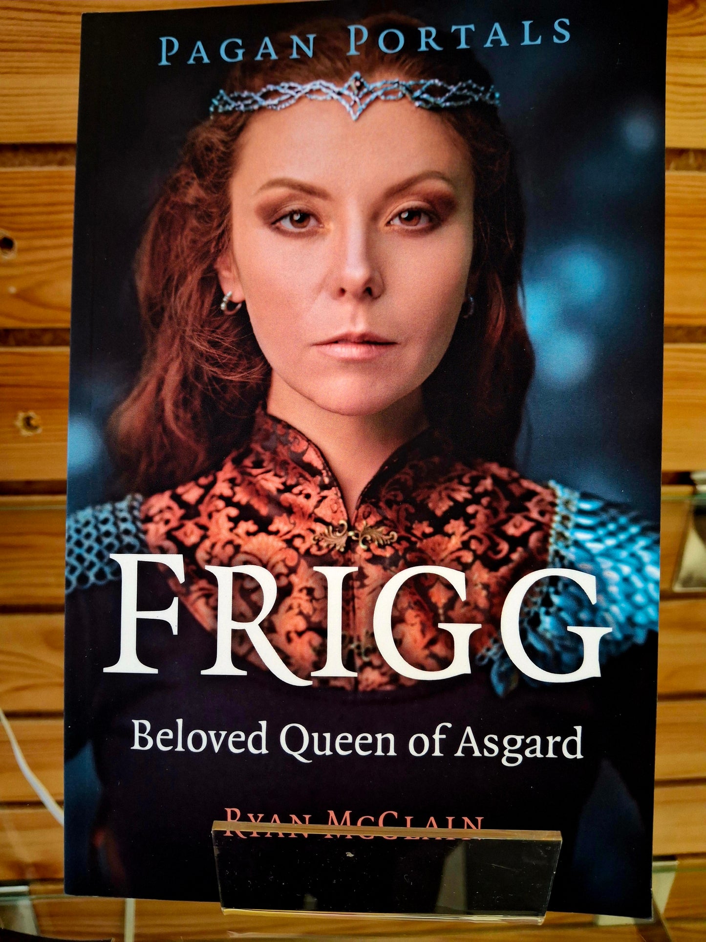 Pagan Portals - Frigg Beloved Queen of Asgard By Ryan McClain