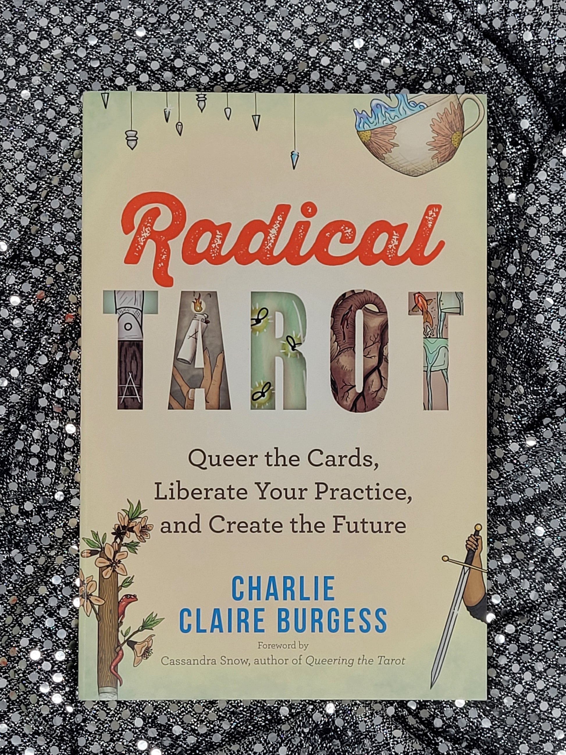 Radical Tarot - By Charlie Claire Burgess