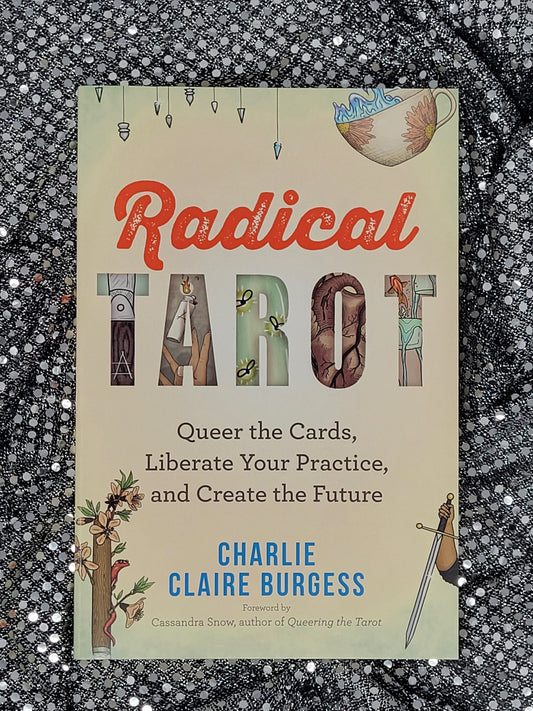 Radical Tarot - By Charlie Claire Burgess