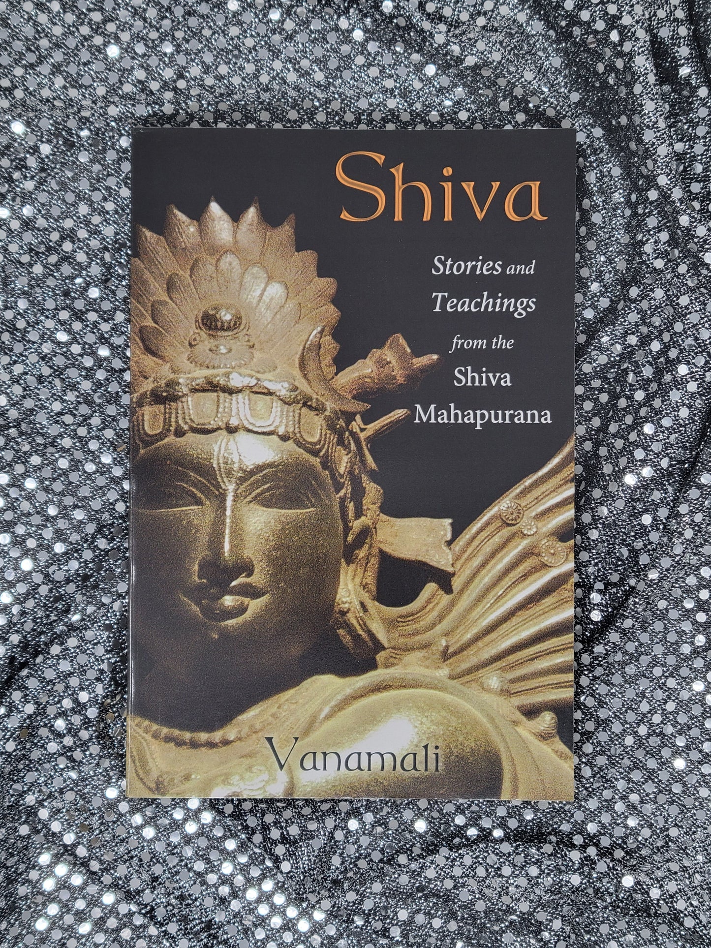 Shiva Stories and Teachings from the Shiva Mahapurana - By (Author) Vanamali