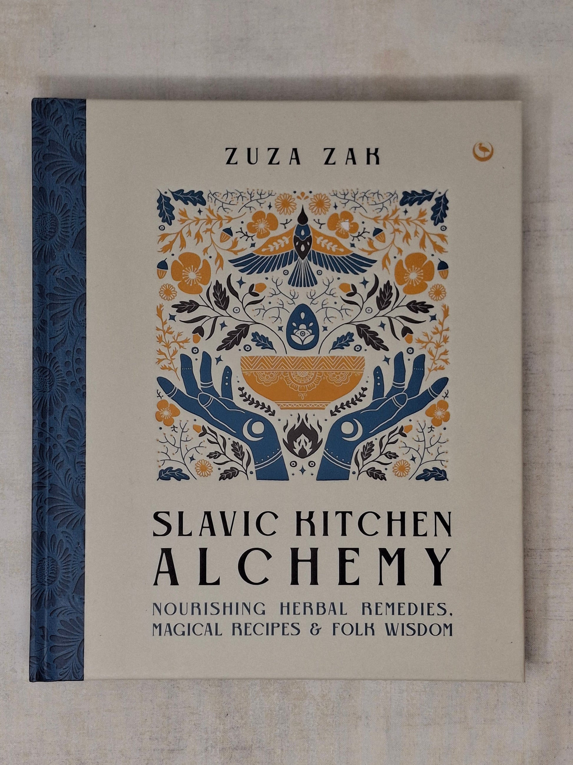 Slavic Kitchen Alchemy Nourishing Herbal Remedies, Magical Recipes & Folk Wisdom By Zuza Zak