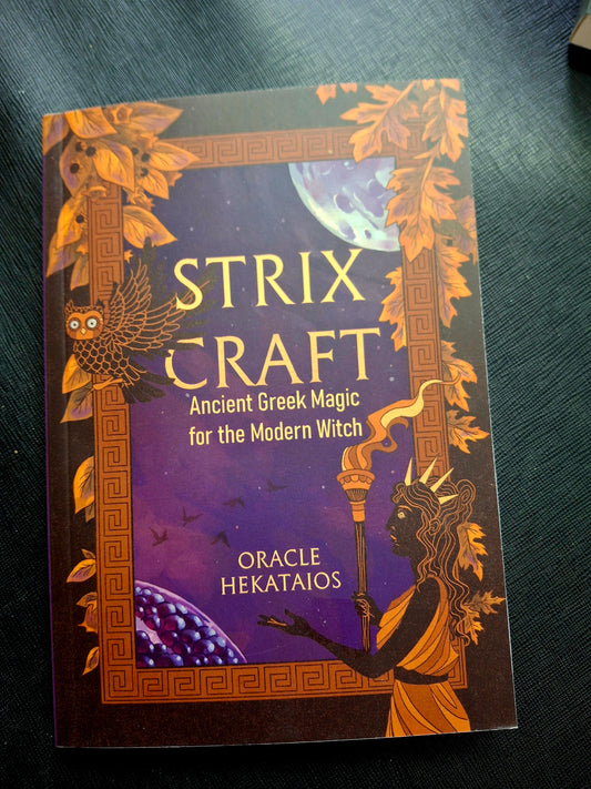 Strix Craft Ancient Greek Magic for the Modern Witch - Oracle Hekataios