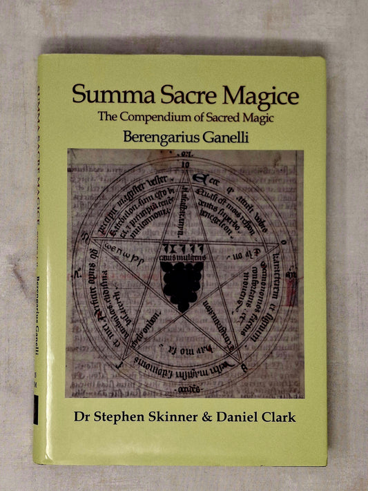 Summa Sacre Magice by Berengarius Ganelli (Author), Dr Stephen Skinner (Author), Daniel Clark