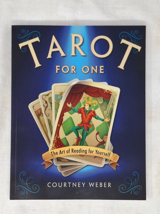 Tarot for One The Art of Reading for Yourself - Courtney Weber