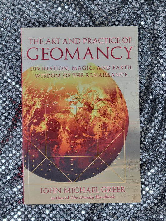 The Art and Practice of Geomancy - John Michael Greer