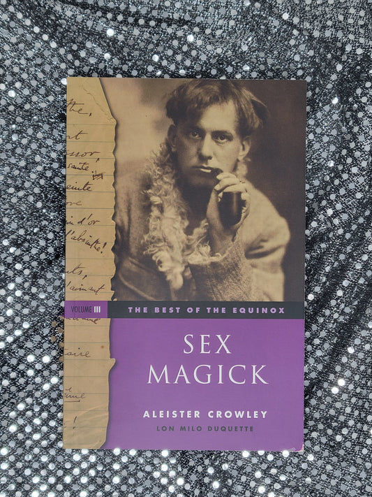 The Best of the Equinox, Sex Magick Volume III Aleister Crowley, Introduction - by Lon Milo DuQuette