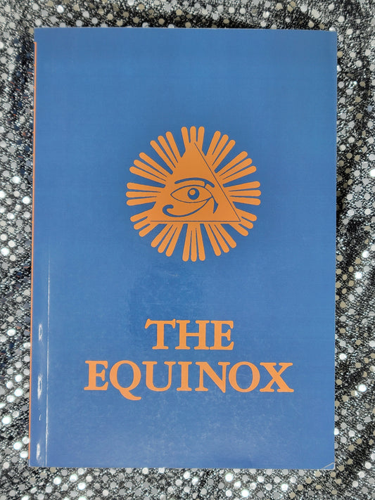 The Blue Equinox The Equinox, Vol. III, No. 1 - Aleister Crowley
