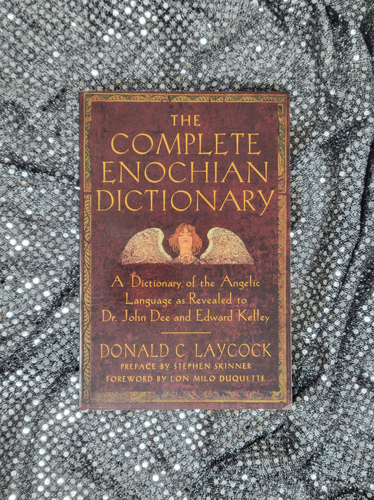 The Complete Enochian Dictionary - Donald C. Laycock