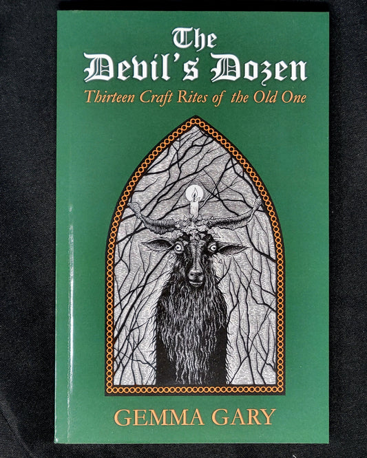 The Devil's Dozen Thirteen Craft Rites of the Old One by Gemma Gary