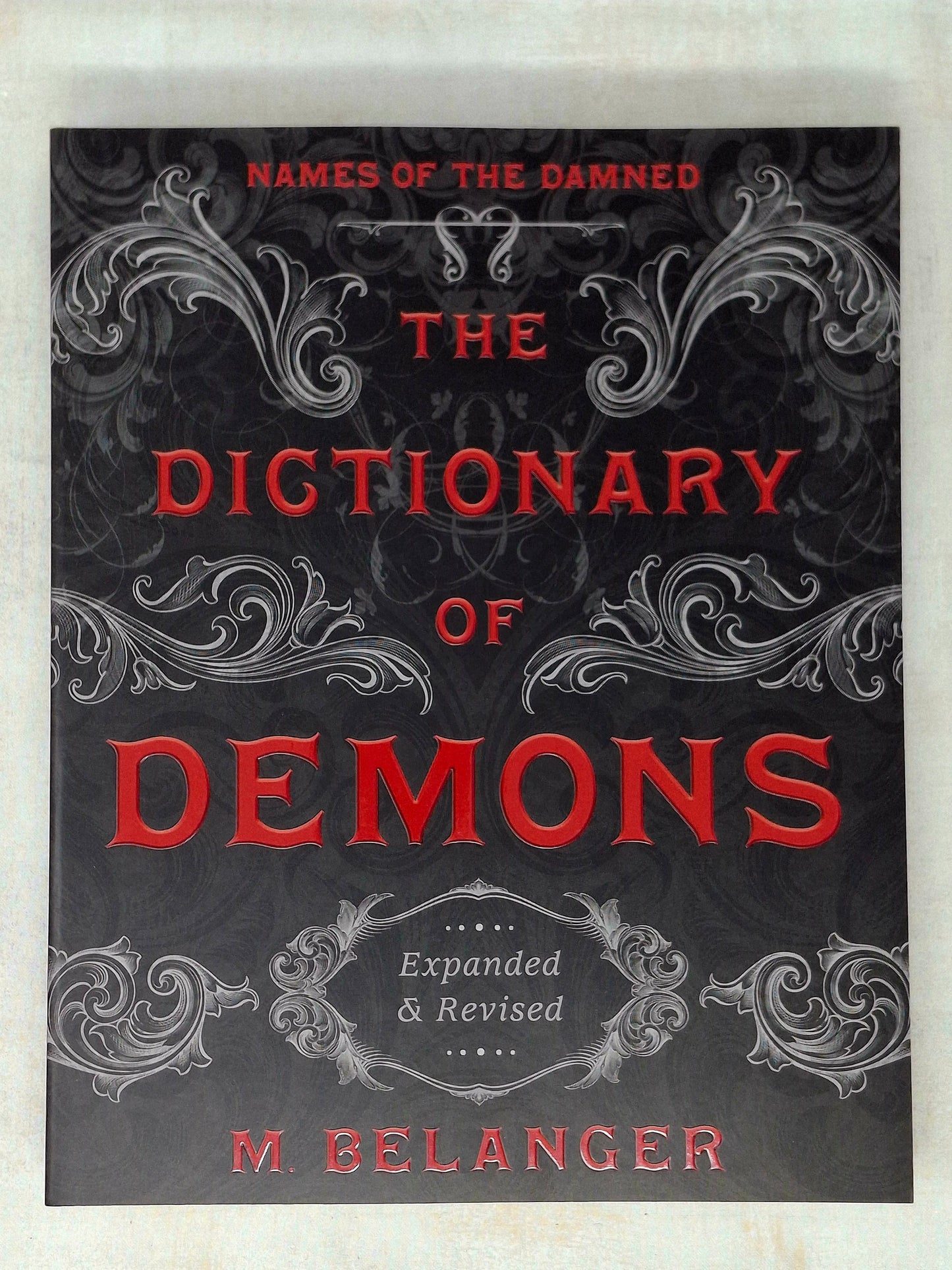 The Dictionary of Demons: Expanded & Revised by M. Belanger