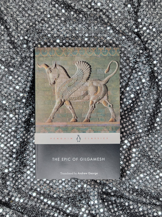 The Epic of Gilgamesh - Introduction by Andrew George Translated by Andrew George