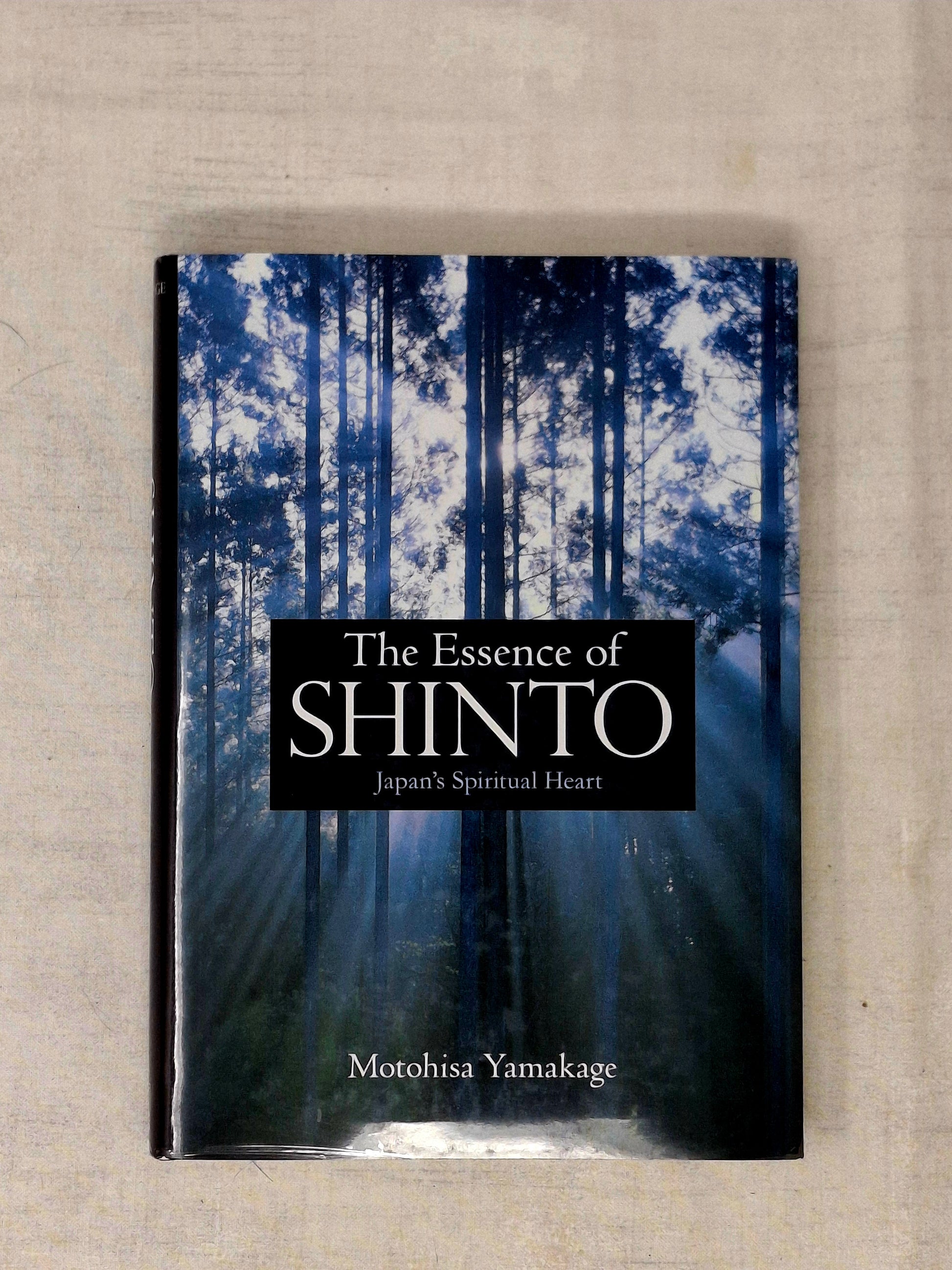 The Essence of Shinto Japan's Spiritual Heart By Motohisa Yamakage