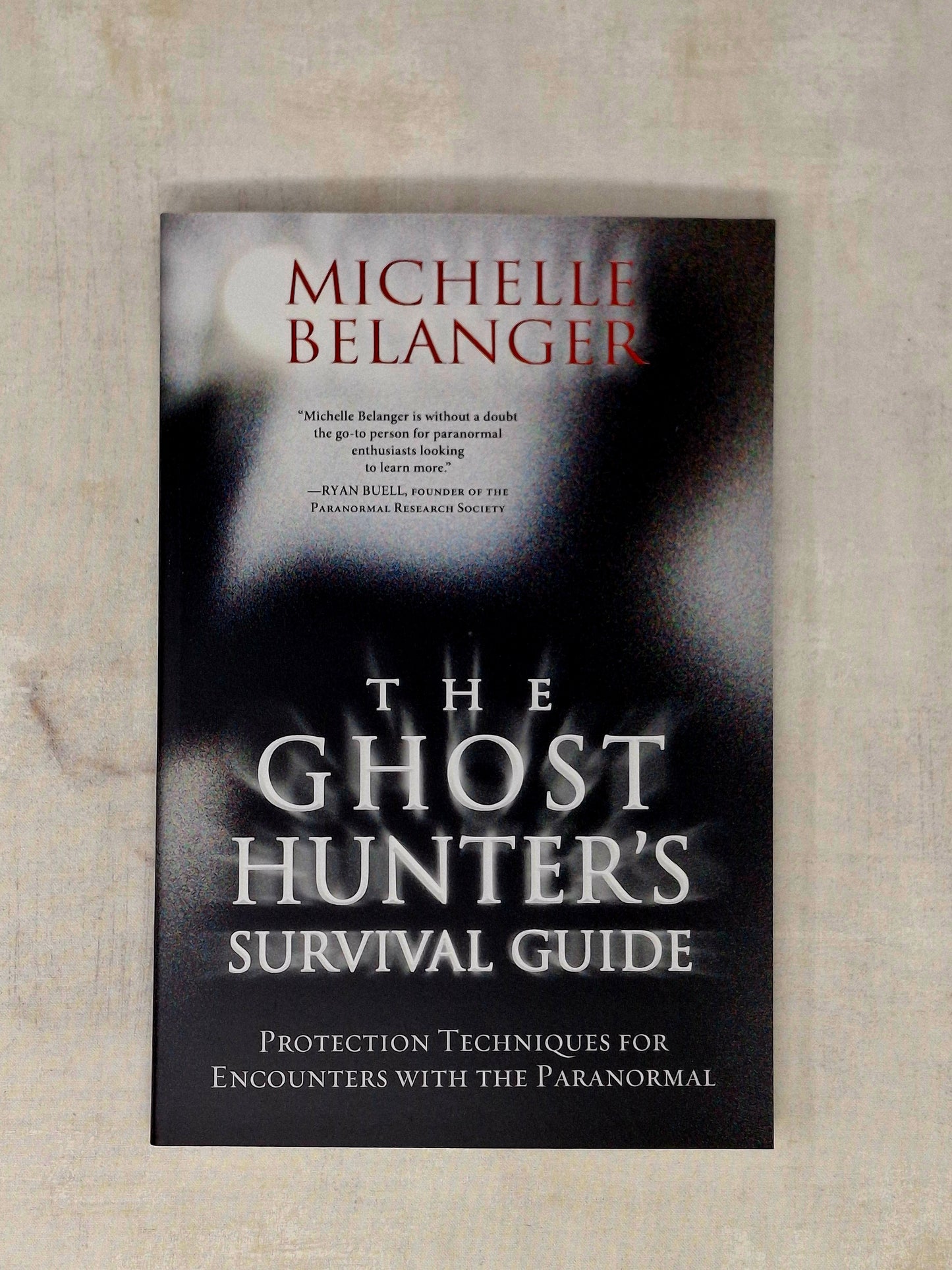 The Ghost Hunter's Survival Guide by Michelle Belanger (Author)