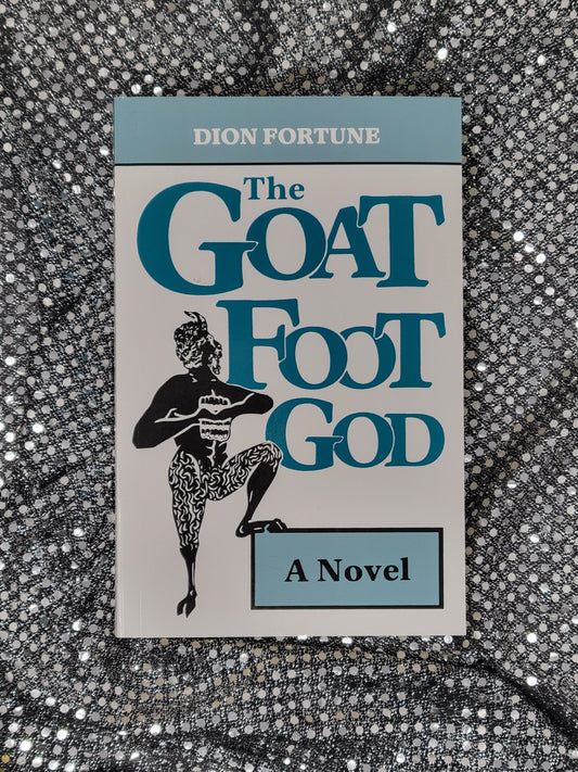 The Goat Foot God - Dion Fortune
