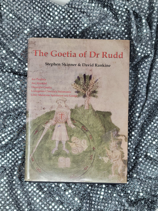 The Goetia of Dr. Rudd - BY DR STEPHEN SKINNER, DAVID RANKINE