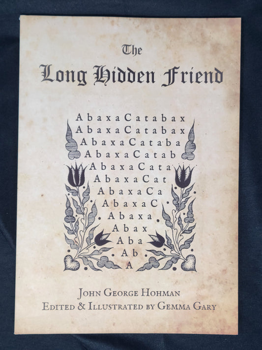 The Long Hidden Friend by John George Hohman, Edited & Illustrated by Gemma Gary