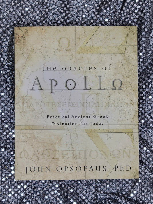 The Oracles of Apollo - BY JOHN OPSOPAUS PhD
