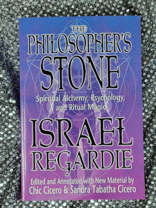 The Philosopher's Stone- BY ISRAEL REGARDIE, CHIC CICERO, SANDRA TABATHA CICERO