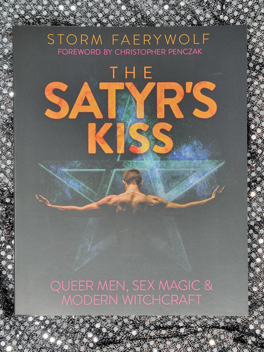 The Satyr's Kiss-BY STORM FAERYWOLF, CHRISTOPHER PENCZAK