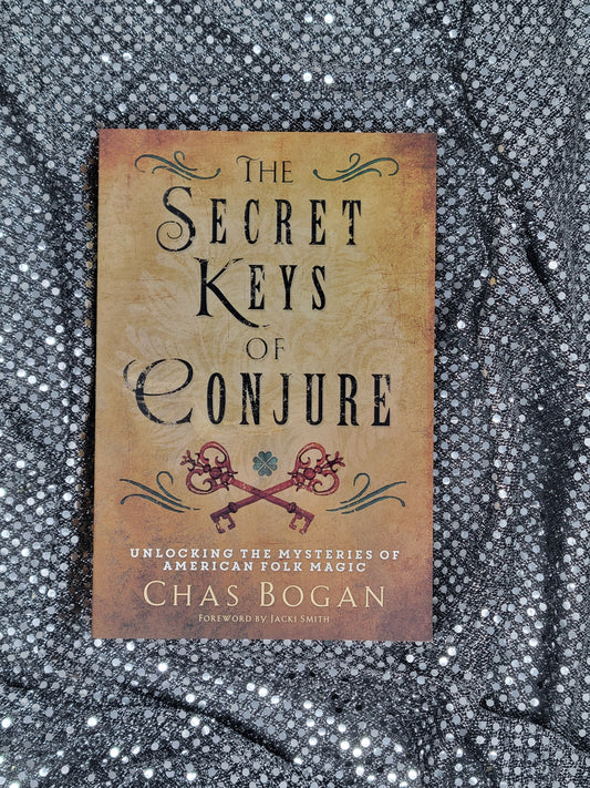 The Secret Keys of Conjure - BY CHAS BOGAN