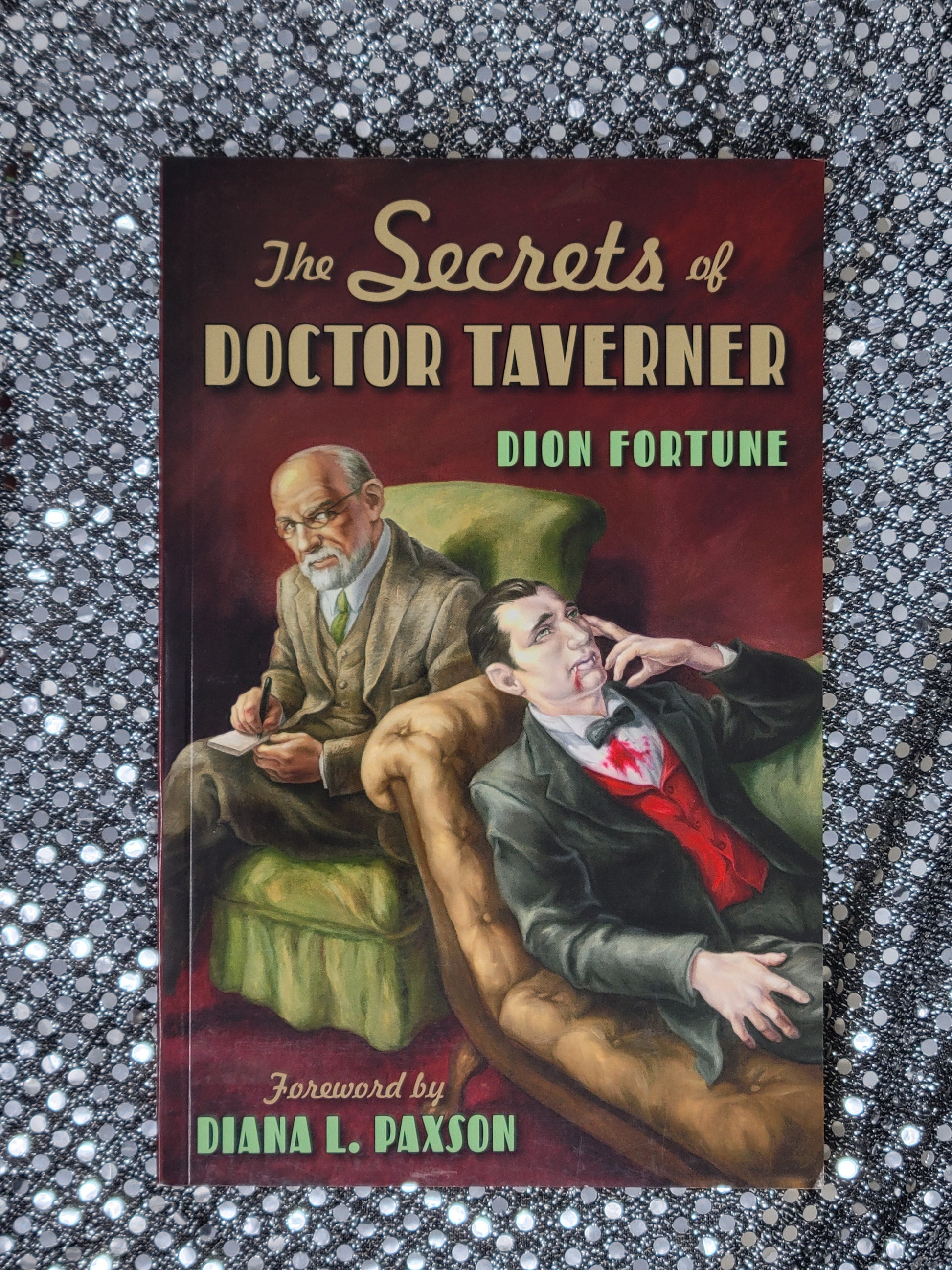 The Secrets of Doctor Taverner - Dion Fortune, Foreword by Diana L. Paxson