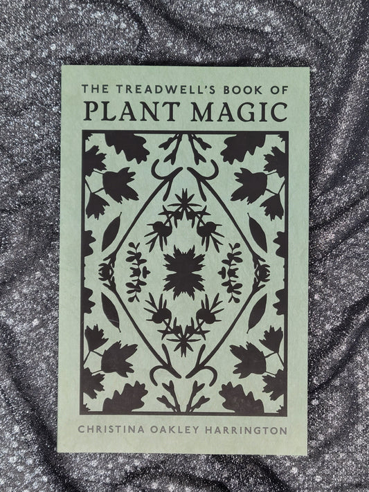 The Treadwell's Book of Plant Magic by Christina Oakley Harrington