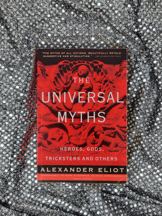 The Universal Myths - Alexander Eliot