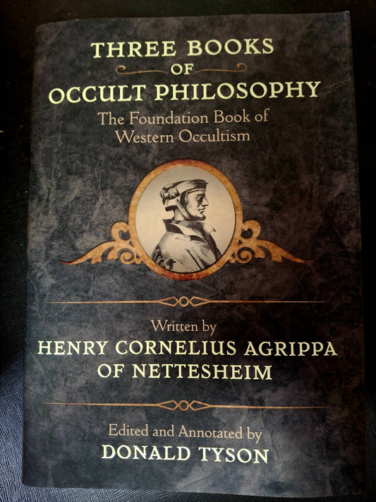 Three Books of Occult Philosophy by Henry C. Agrippa (Tyson Edition)