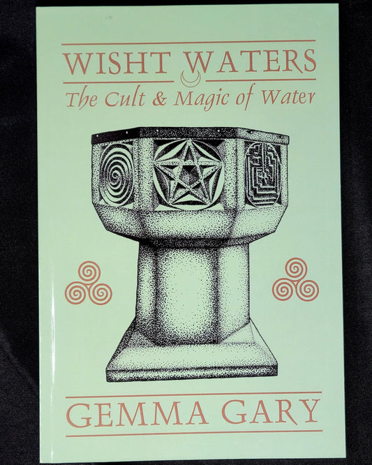 Wisht Waters The Cult & Magic of Water by Gemma Gary