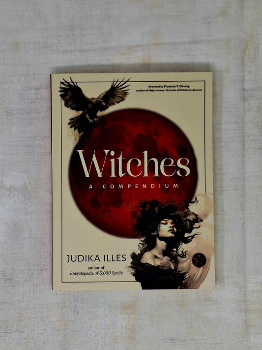 Witches A Compendium by Judika Illes