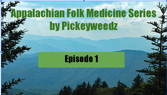 Appalachian Folk Medicine Series - Episode One (Digital Download)